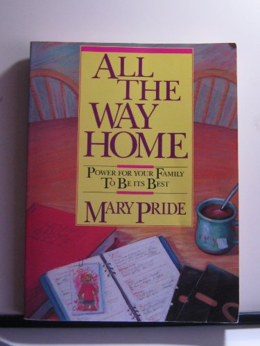 Beispielbild fr All the Way Home : Power for Your Family to Be Its Best zum Verkauf von Better World Books