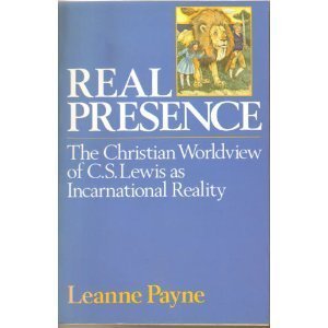 Beispielbild fr Real Presence : The Christian Worldview of C. S. Lewis As Incarnational Reality zum Verkauf von Better World Books