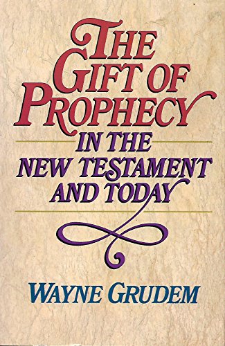 Beispielbild fr The Gift of Prophecy in the New Testament and Today zum Verkauf von Better World Books