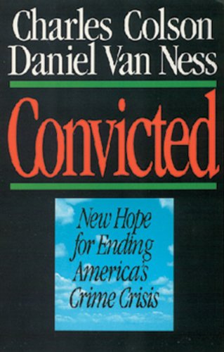 Stock image for Convicted: New Hope for Ending America's Crime Crisis for sale by SecondSale