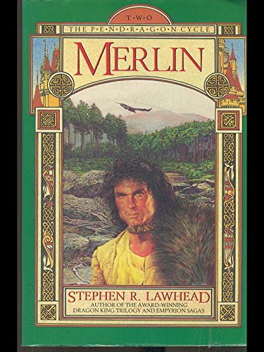 The Pendragon Cycle: Taliesin; Merlin; Arthur (9780891075400) by Lawhead, Steve
