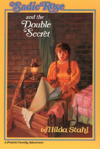 Imagen de archivo de Sadie Rose and the Double Secret (Sadie Rose Adventure, Book 4) a la venta por Reliant Bookstore