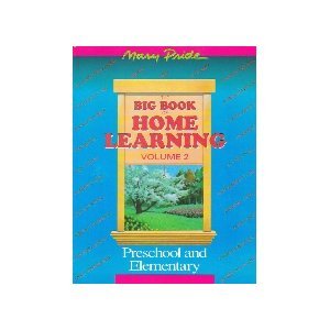 Stock image for The Big Book of Home Learning: Preschool and Elementary for sale by Idaho Youth Ranch Books