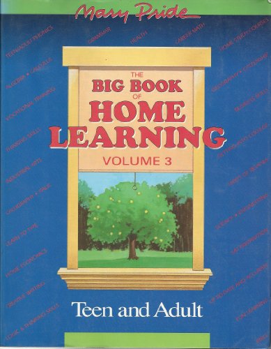 Beispielbild fr The Big Book of Home Learning, Volume 3: Teen and Adult zum Verkauf von Alf Books