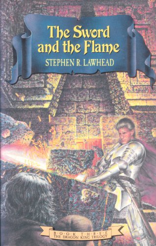 Stock image for The Sword and the Flame (The Dragon King Trilogy, Book 3) for sale by Wonder Book