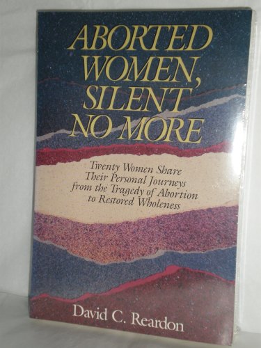 Imagen de archivo de Aborted Women: Silent No More a la venta por Burm Booksellers