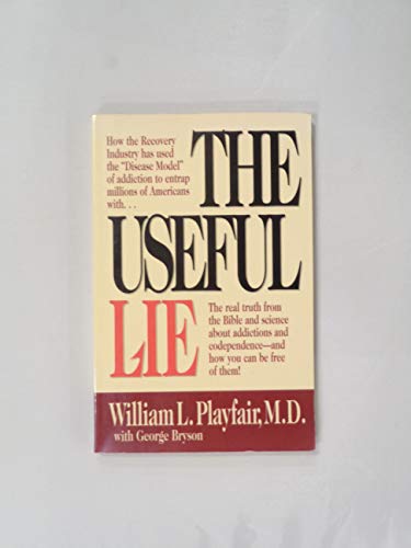 The Useful Lie (9780891076377) by Playfair, William L.; Bryson, George