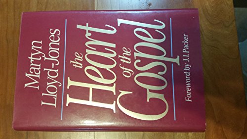 The Heart of the Gospel (9780891076384) by Lloyd-Jones, David Martyn