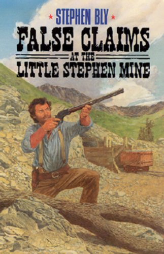 Imagen de archivo de False Claims at the Little Stephen Mine (The Legend of Stuart Brannon, Book 2) a la venta por Wonder Book