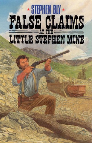 Stock image for False Claims at the Little Stephen Mine (The Legend of Stuart Brannon, Book 2) for sale by Wonder Book