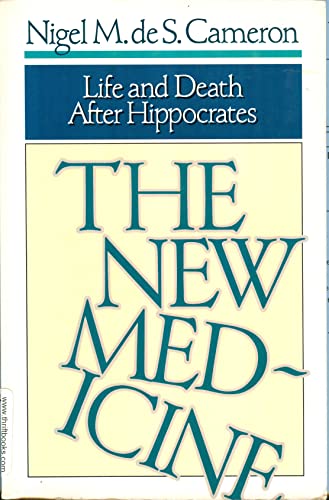 Stock image for The New Medicine : Life and Death after Hippocrates for sale by Better World Books