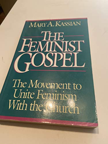 Beispielbild fr The Feminist Gospel: The Movement to Unite Feminism With the Church zum Verkauf von SecondSale