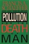 Stock image for Pollution and the Death of Man for sale by SecondSale