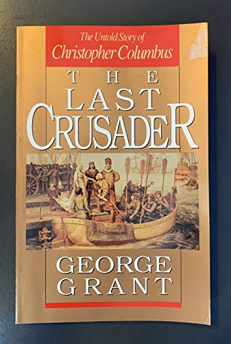 Beispielbild fr The Last Crusader: The Untold Story of Christopher Columbus zum Verkauf von BooksRun