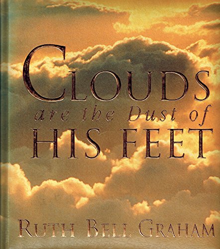 Beispielbild fr Clouds Are the Dust of His Feet zum Verkauf von Once Upon A Time Books