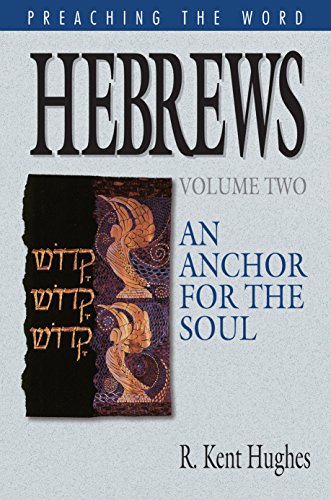 9780891077237: Hebrews: An Anchor for the Soul: 2 (Preaching the Word)