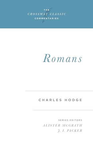 Imagen de archivo de Romans (The Crossway Classic Commentaries) a la venta por Ed's Editions LLC, ABAA