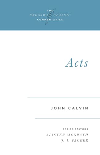 Stock image for Acts. (The Crossway Classic Commentaries series). for sale by CHILTON BOOKS