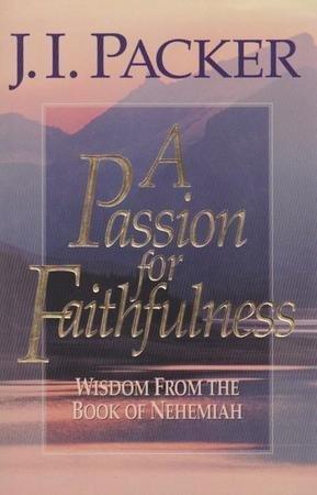Beispielbild fr A Passion for Faithfulness: Wisdom from the Book of Nehemiah (A Living Insights Bible Study, Book 1) zum Verkauf von SecondSale