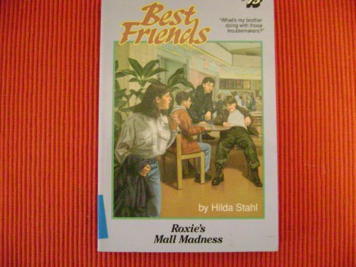 Roxie's Mall Madness (Best Friends, Book 15) (9780891077534) by Stahl, Hilda