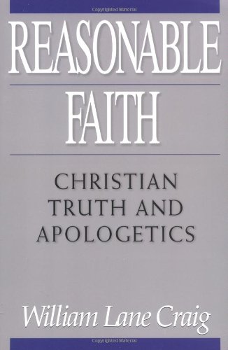 Stock image for Reasonable Faith: Christian Truth and Apologetics for sale by Reliant Bookstore