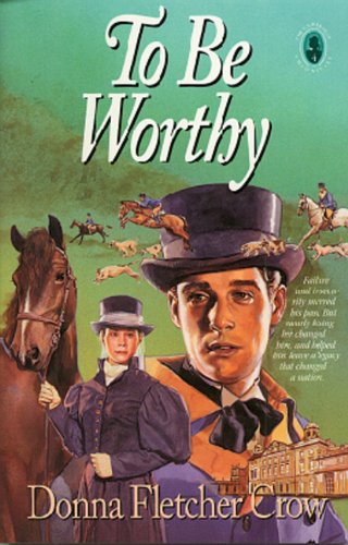 Beispielbild fr To Be Worthy (The Cambridge Chronicles, Bk. 4) zum Verkauf von Wonder Book