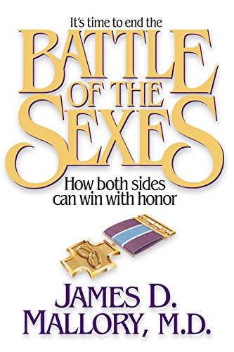Stock image for Battle of the Sexes : How Both Sides Can Win with Honor for sale by Better World Books