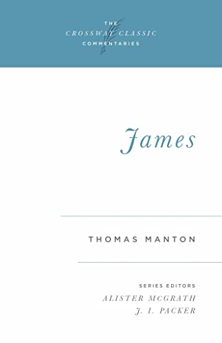 9780891078326: James (The Crossway Classic Commentaries) (Volume 9)