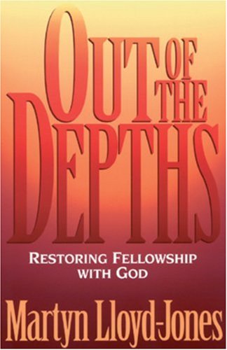Beispielbild fr Out of the Depths: Restoring Fellowship with God zum Verkauf von Seattle Goodwill
