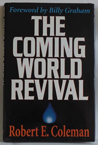 9780891078401: The Coming World Revival: Your Part in God's Plan to Reach the World