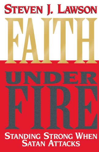 Beispielbild fr Faith Under Fire: Standing Strong When Satan Attacks zum Verkauf von Goodwill