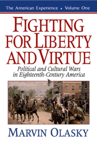 Beispielbild fr Fighting for Liberty and Virtue : Political and Cultural Wars in Eighteenth-Century America zum Verkauf von Better World Books