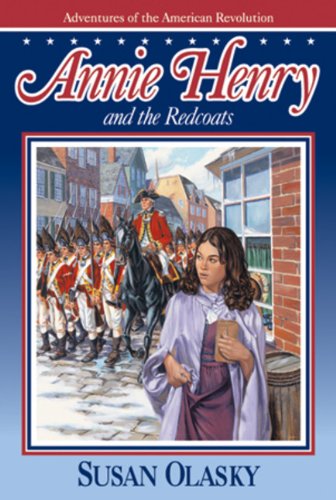Beispielbild fr Annie Henry and the Redcoats (Adventures of the American Revolution) zum Verkauf von More Than Words