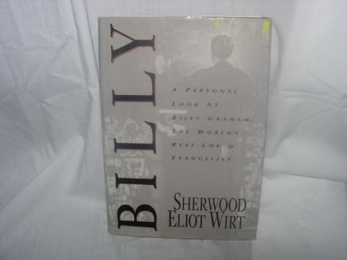 Beispielbild fr Billy: A Personal Look at the World's Best-Loved Evangelist zum Verkauf von Wonder Book
