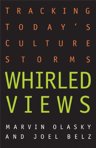 Beispielbild fr Whirled Views: Tracking Today's Culture Storms zum Verkauf von Wonder Book