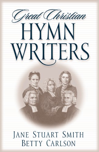 Beispielbild fr Great Christian Hymn Writers zum Verkauf von Better World Books