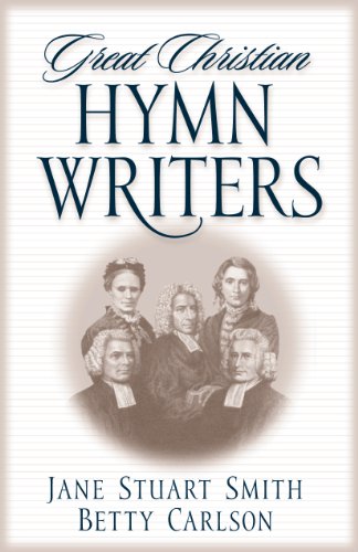 Stock image for Great Christian Hymn Writers for sale by Better World Books