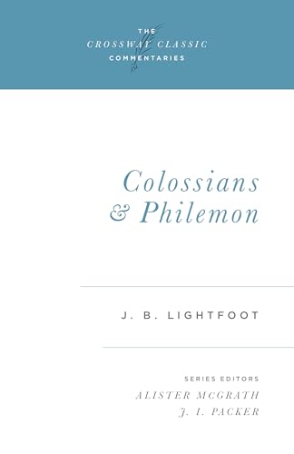 Colossians and Philemon (Volume 13) (9780891079514) by Lightfoot, J. B.