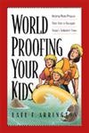 Worldproofing Your Kids: Helping Moms Prepare Their Kids to Navigate Today's Turbulent Times