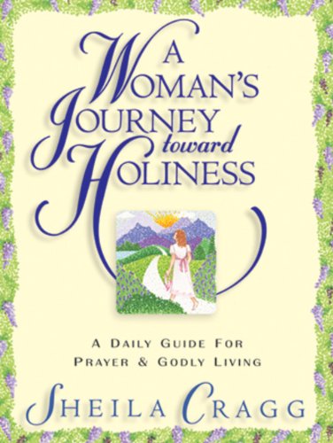 Stock image for A Woman's Journey Toward Holiness: A Daily Guide for Prayer and Godly Living for sale by SecondSale