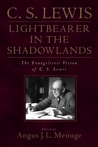 9780891079613: Lightbearer in the Shadowlands: The Evangelistic Vision of C.S. Lewis
