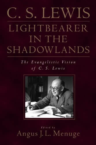 Stock image for C. S. Lewis: Lightbearer in the Shadowlands: The Evangelistic Vision of C. S. Lewis for sale by Montana Book Company