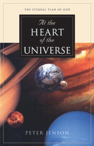 Imagen de archivo de At the Heart of the Universe: The Eternal Plan of God a la venta por Pella Books