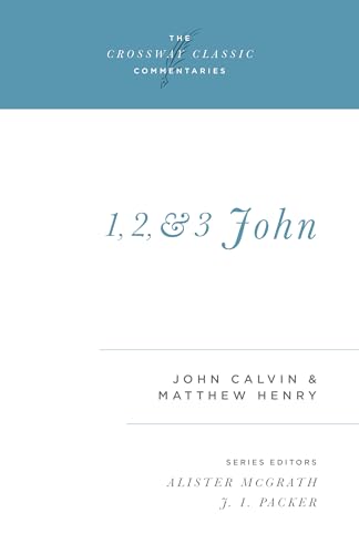 Stock image for 1, 2, and 3 John (Crossway Classic Commentaries) for sale by Ergodebooks