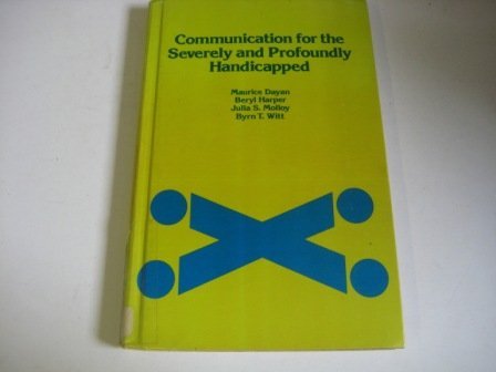 Stock image for Communication for the Severely and Profoundly Handicapped for sale by Better World Books
