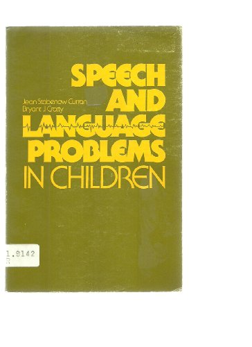 Imagen de archivo de Speech and Language Problems in Children: A Guide for Parents and Teachers a la venta por RW Books