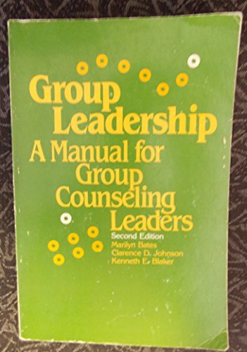 Stock image for Group Leadership : A Manual for Group Counseling Leaders for sale by Better World Books