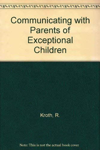 Stock image for Communicating with Parents of Exceptional Children for sale by Better World Books Ltd