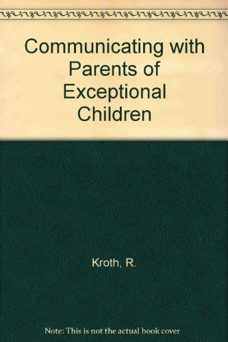 9780891081678: Communicating with Parents of Exceptional Children