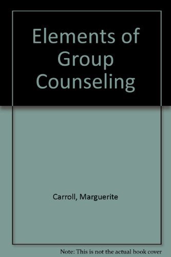 Beispielbild fr Elements of Group Counseling: Back to the Basics zum Verkauf von Wonder Book